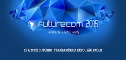 Futurecom - 2015 - Transamérica Expo 